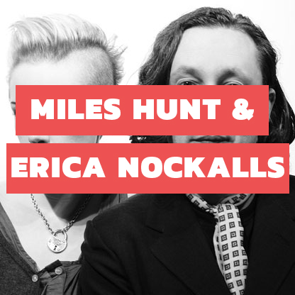 Miles Hunt & Erica Nockalls